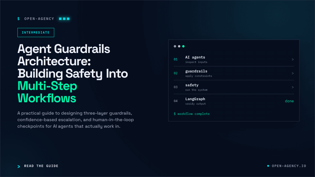 Agent Guardrails Architecture: Building Safety Into Multi-Step Workflows thumbnail